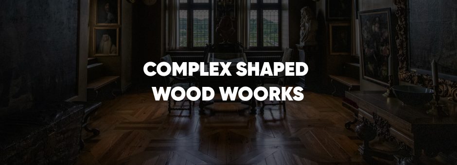 complex shaped